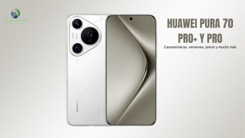 Huawei Pura 70 Pro+ y Pro: Características, versiones, precio y mucho más