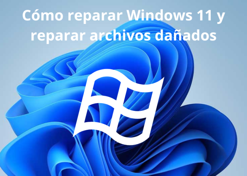 Cómo reparar Windows 11 y reparar archivos dañados